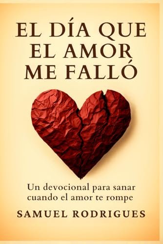 Portada del libro El día que el amor me falló, de Samuel Rodrigues